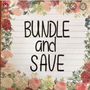 BUNDLE AND SAVE!!!